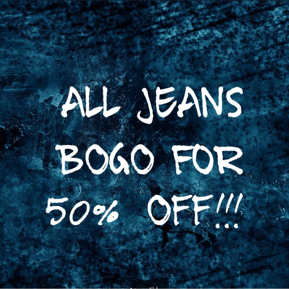 Jeans BOGO!!!